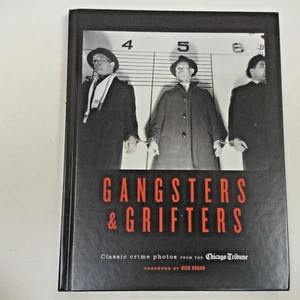 Gangsters & Grifters: Classic Crime Photos from the Chicago Tribune Brand New! - Picture 1 of 6