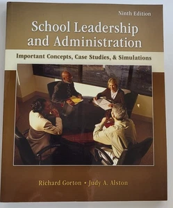 School Leadership & Administration: Concepts, Case Studies, & Simulations 9th Ed - Foto 1 di 4