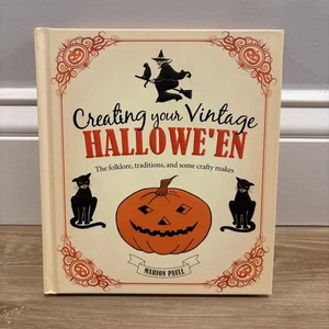 Creating Your Vintage Hallowe'en : The Folklore, Traditions… Marion Paull - Picture 1 of 6