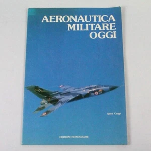 Aeronautica militare oggi Igino Coggi Edizioni Monografie, 1984 - Picture 1 of 1