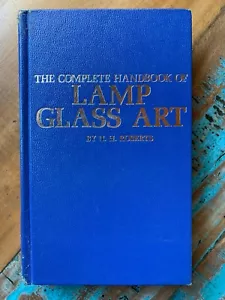 1981 COMPLETE HANDBOOK OF LAMP GLASS ART By Nadine H Roberts Library Hardcover - Picture 1 of 9
