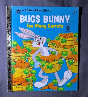Bugs Bunny Too Many Carrots (Little Golden Book 1976) Vintage 110-41 - Image 1 of 3