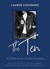 The Ten: The stories behind the fashion classics by Lauren Cochrane (English) Ha