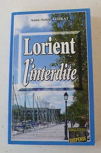 LORIENT L'INTERDITE ANNE-SOIZIC LOIRAT ED. ALAIN BARGAIN - Imagen 1 de 2