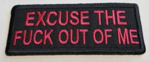 Parche EXCUSE THE FYCK OUT OF ME Borgoña aprox 1,5x3,75" - Imagen 1 de 2