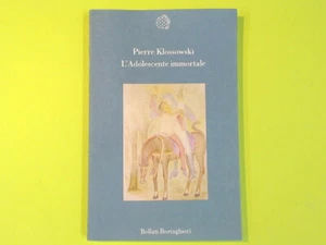 L'ADOLESCENTE IMMORTALE KLOSSOWSKI BOLLATI BORINGHIERI - Foto 1 di 1