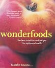 Wonderfoods: The Best Nutrition and Recipes for Optim... | Book | condition good