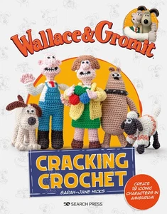 Wallace & Gromit: Cracking Crochet: Create 12 iconic characters in amigurumi... - Picture 1 of 1