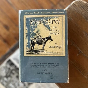 Simon Girty The White Savage by Thomas Boyd Vintage 1928 1st Ed Illustrated HCDJ - Picture 1 of 7