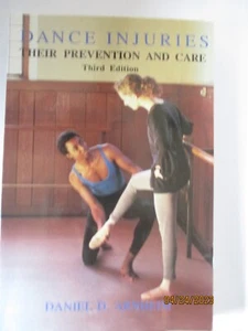 Dance Injuries : Their Prevention and Care by Daniel D. Arnheim (1991, Trade... - Picture 1 of 2