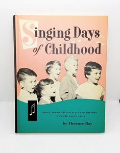 Singing Days of Childhood 1967 Songs, Poems, Finger Plays & Rhythms Book - Picture 1 of 4