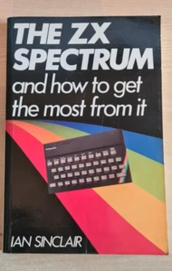 The ZX Spectrum and how to get the most from it Manual - Ian Sinclair - Photo 1/8