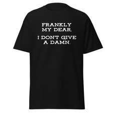 Frankly My Dear I Don't Give A Damn shirt gone with the wind clark gable S-5XL