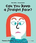 Can You Keep a Straight Face?: 0 (A Flip Flap Pop Up Book)