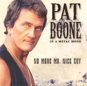 CD Pat Boone In A Metal Mood: No More Mr. Nice Guy Hip-O Records - Bild 1 von 1