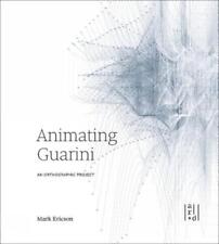 Mark Ericson Perry Kulper Animating Guarini (Paperback)