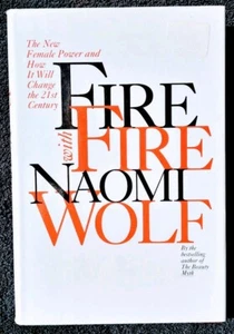 NEW FIRE WITH FIRE Book 1st Edition Naomi Wolf - Picture 1 of 5