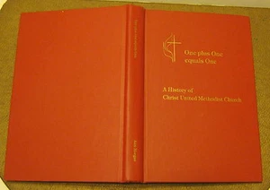 One Plus One Equals One A History of Christ United Methodist Church SIGNED 1989 - Imagen 1 de 3