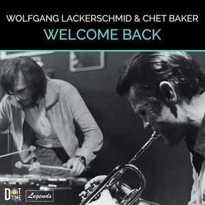 Wolfgang Lackerschmid & Chet Baker Welcome Back (Vinyl) 12" Album (US IMPORT) - Picture 1 of 1