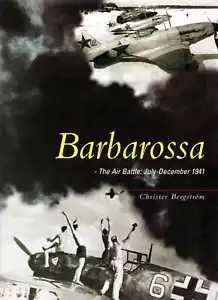 Bergström, Christer BARBAROSSA: THE AIR BATTLE JULY-DECEMBER 1941 Hardback BOOK - Picture 1 of 2