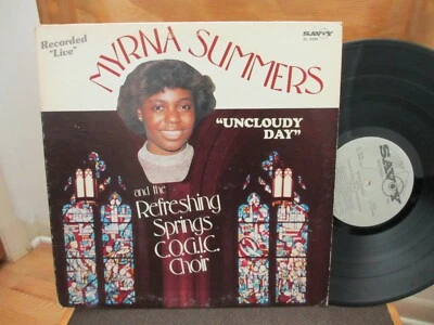 MYRNA SUMMERS - UNCLOUDY DAY SAVOY GOSPEL LP REFRESHING SPRINGS COGIC CHOIR - Image 1 of 2