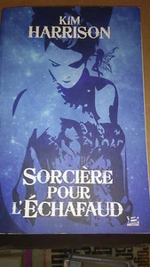 Kim Harrison - Sorcière pour l'échafaud - Ed. Bragelonne - Imagen 1 de 1