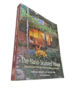 The Hand-Sculpted House: A Practical and Philosophical Guide to Building a Cob - Picture 1 of 19
