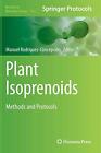 Plant Isoprenoids: Methods and Protocols (Metho. Concepcion<|