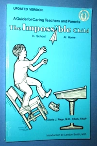 The Impossible Child: In School, At Home By Doris J. Rapp, 1989, Signed Trade PB - Bild 1 von 5