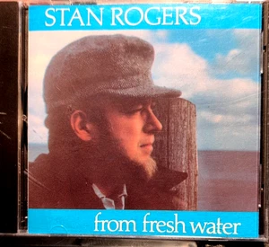 Stan Rogers: From Fresh Water CD - Great Lakes Folk Music - EXCELLENT Condition! - Picture 1 of 5