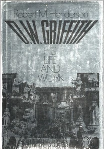 D W GRIFFITH His Life and Work by ROBERT M HENDERSON Oxford 1972 1st EX-Library - Bild 1 von 3