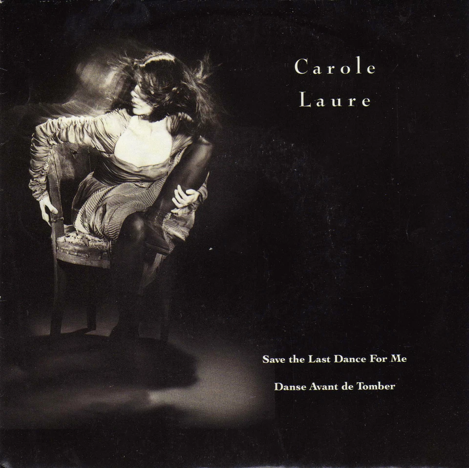 CAROLE LAURE SAVE THE LAST DANCE FOR ME / DANSE AVANT DE TOMBER FRENCH 45 SINGLE - Photo 1/1