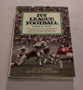 IVY LEAGUE FOOTBALL SINCE 1872 JOHN MCCALLUM HARDCOVER BOOK - Picture 1 of 4