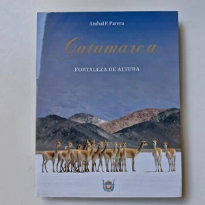 Catamarca Fortaleza De Altura - Aníbal Parera - Imagen 1 de 7