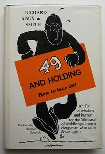49 AND HOLDING Richard Knox Smith ILLUS Sherman Goodrich 1975 Inscribed HC DJ -N - Imagen 1 de 12