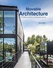 Movable Architecture: A Design Guide to Container Reuse by Ross Gilbert (English