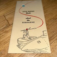 LITTLE KNOWN FACTS ABOUT THE SUBMARINE General Dynamics Electric Boat Div 1st Ed