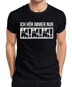 Ich hör immer nur Mimimi Lustiger Spruch Sarkasmus Büro Geschenk Herren T-Shirt - Bild 1 von 40