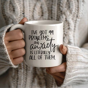 Taza de cerámica 99 Problems All Anxiety - Imagen 1 de 1