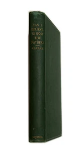 Can I Believe in God the Father? Lectures Harvard School of Theology HC 1899 - Imagen 1 de 2