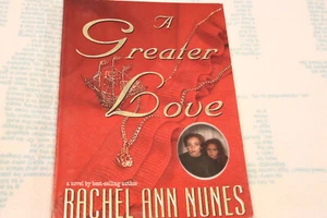 A Greater Love by Rachel Ann Nunes, Truebekon books 2000 paperback - Picture 1 of 3