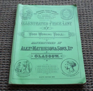 Alex Mathieson Illustrated Price List Wood Working Tools 1899 Reprint - Picture 1 of 3