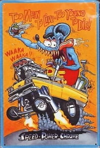 Rat Fink "Too Mean to Live - Too Young to Die" Tin Metal Poster Sign - Picture 1 of 1