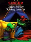 Quick Easy Sewing Projects; Singer- Singer Sewing, 9780865732896, paperback, new