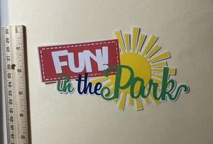 Fun in the Park Playground Scrapbook Title Handmade Die Cut Amusement Park - Picture 1 of 3