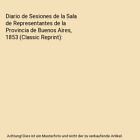 Diario de Sesiones de la Sala de Representantes de la Provincia de Buenos Aires,