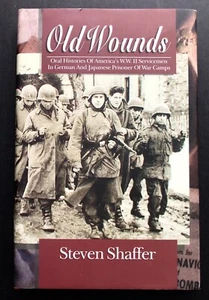 Old Wounds, Oral Histories of US WWII Servicemen in German & Japanese POW Camps - Foto 1 di 8