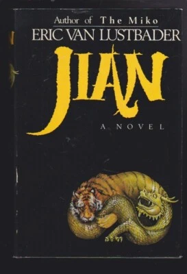 Jian: A Novel by Eric Lustbader Hardcover 1985 LN - Image 1 of 4