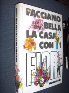 Facciamo bella la casa con i fiori Violet Stevenson Mondadori 1970 MI ° - Imagen 1 de 1