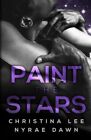Paint the Stars, Taschenbuch von Lee, Christina; Dawn, Nyrae, neuwertig gebraucht, kostenlos...